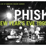 Phish - New Year's Eve 1995 (Live At Madison Square Garden)