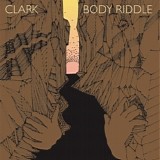 Chris Clark - Body Riddle