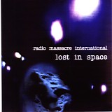 Radio Massacre International - Lost In Space