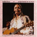 Kate Wolf - An Evening In Austin