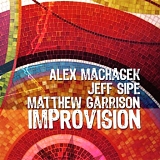 Alex Machacek - Improvision