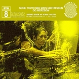 Sonic Youth med Mats Gustafsson og Merzbow - SYR 8: Andre Sider af Sonic Youth