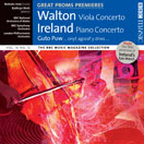 Walton, Sir William (1902-1983) - Viola Concerto; Ireland: Piano Concerto