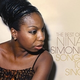 Nina Simone - Songs To Sing: The Best Of Nina Simone