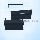 Steve Reich - Reich: Remixed
