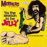 Zappa, Frank - Tis The Season To Be Jelly