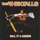 The Hextalls - Call It A Career