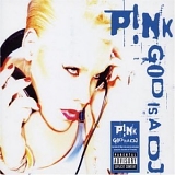 Pink - God Is A DJ single