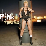 Pink - Trouble single