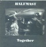 Halfmast - Together