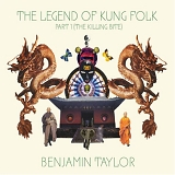 Taylor, Ben - The Legend Of Kung Folk Part 1 (The Killing Bite)