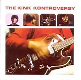 The Kinks - The Kink Kontroversy  (Remastered)
