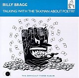 Bragg, Billy - Talking With The Taxman About Poetry