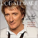 Rod Stewart - The Great American Songbook Volume 1