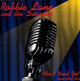 Robbie Lane & The Disciples - "Ain't Dead Yet"