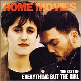Everything But The Girl - Home Movies: The Best of Everything But The Girl