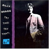 Bragg, Billy - Try This ! Try That !