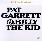 Dylan, Bob - Pat Garrett & Billy the Kid (Remastered)