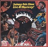 Otis, Johnny (Johnny Otis) - The Johnny Otis Show Live at Monterey!