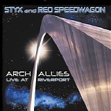 Styx - Arch Allies - Live At Riverport