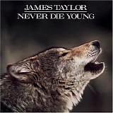 Taylor, James - Never Die Young