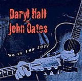 Hall & Oates - Do It For Love
