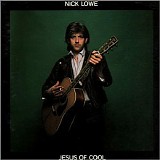 Lowe, Nick - Jesus Of Cool