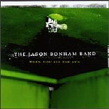 Jason Bonham Band - When You See The Sun