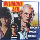 Wishbone Ash - Front Page News