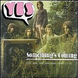 Yes - Something's Coming :The BBC Recordings 1969 - 1970