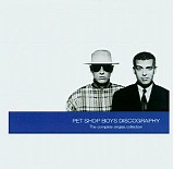 Pet Shop Boys - Discography: The Complete Singles Collection