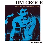 Jim Croce - The Best Of (Stories And Characters)