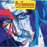 Pete Townshend - Another Scoop CD1