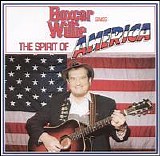 Boxcar Willie - Sings Spirits Of America