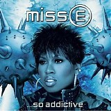 Missy Elliott - ... So Addictive