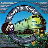 Willie Nelson - Across The Tracks - The Best Of Willie Nelson