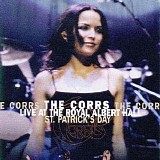 The Corrs - Live At Royal Albert Hall (St. Patrick's Day)