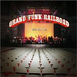 Grand Funk Railroad - Bosnia CD 1