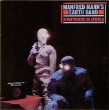 Manfred Manns Earth Band - Somewhere In Afrika