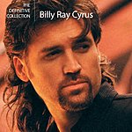 Billy Ray Cyrus - The Definitive Collection