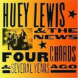 Huey Lewis & the News - Four Chords & Several Years Ago