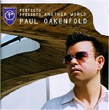 Paul Oakenfold - Perfecto Presents - Another World