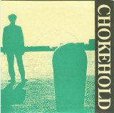Chokehold - Life Goes On