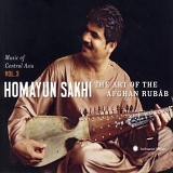 Homayun Sakhi - Music of Central Asia Vol 3: The Art of the Afghan Rubâb