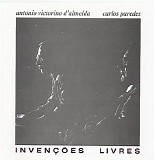 Antonio Victorino d'Almeida e Carlos Paredes - Invencoes Livres