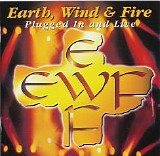 Earth, Wind & Fire - Plugged In And Live