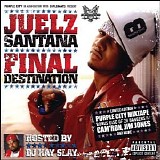 Juelz Santana - Final Destination