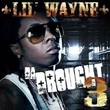 Lil' Wayne - Da Drought 3