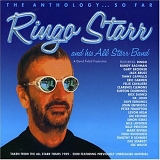 Ringo Starr & His All Starr Band - The Anthology... So Far
