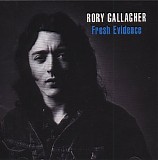 Gallagher, Rory - Fresh Evidence